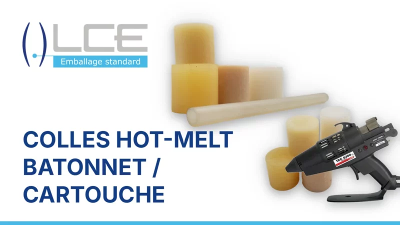 Colles à chaud / Hot-Melt, découvrez notre gamme