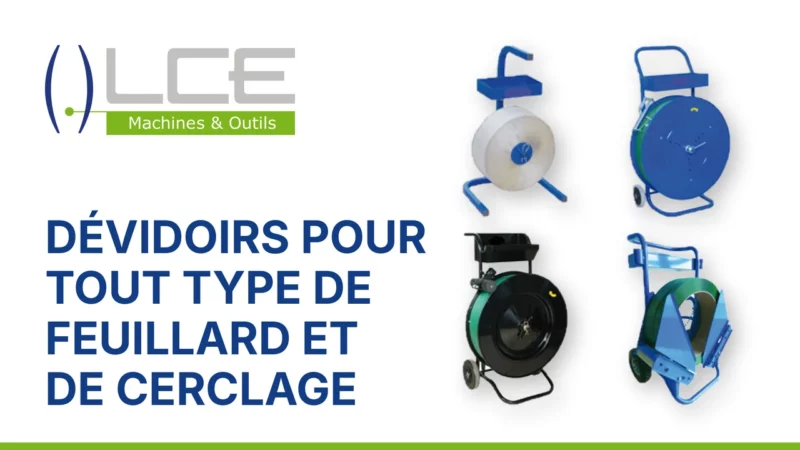 Dévidoirs pour feuillard plastique PET et PP / métal / textile