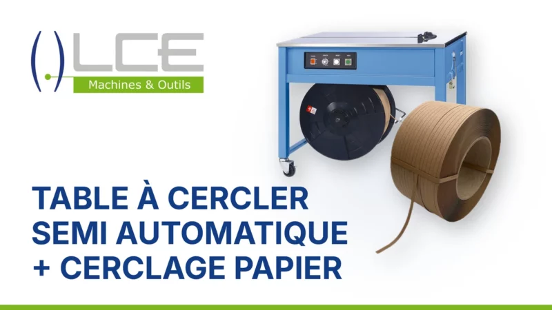 Tables à cercler semi-automatiques feuillard papier